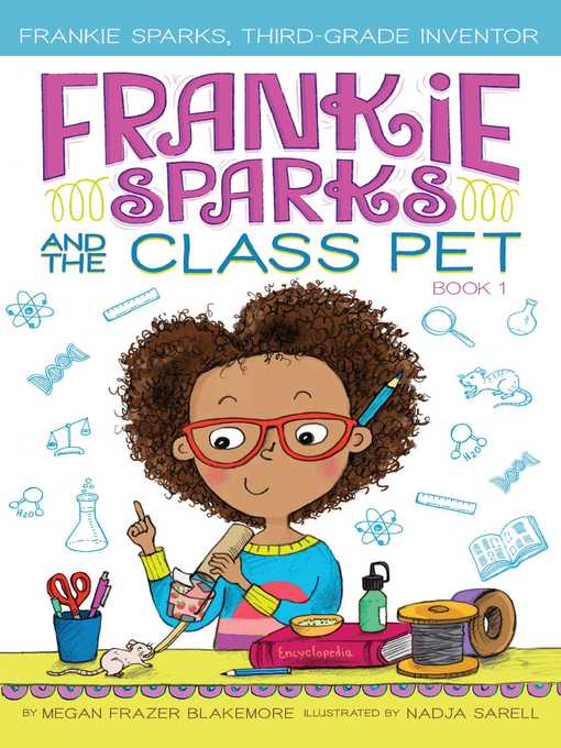 Title details for Frankie Sparks and the Class Pet by Megan Frazer Blakemore - Wait list